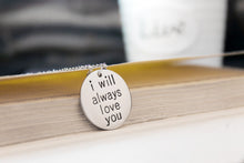 Load image into Gallery viewer, I Will Always Love You