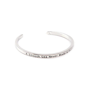A Smooth Sea Never Made A Skillful Sailor Cuff Bangle
