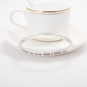 A Smooth Sea Never Made A Skilled Sailor Bangle