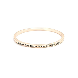 A Smooth Sea Never Made A Skilled Sailor Bangle